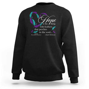 Suicide Prevention Awareness Sweatshirt Hope Is The Thing With Feathers That Perches In The Soul Heart TS11 Black Print Your Wear