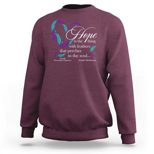 Suicide Prevention Awareness Sweatshirt Hope Is The Thing With Feathers That Perches In The Soul Heart TS11 Maroon Print Your Wear