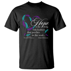 Suicide Prevention Awareness T Shirt Hope Is The Thing With Feathers That Perches In The Soul Heart TS11 Black Print Your Wear