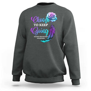 Suicide Prevention Awareness Sweatshirt Choose To Keep Going Semicolon Rose Feather TS11 Dark Heather Print Your Wear