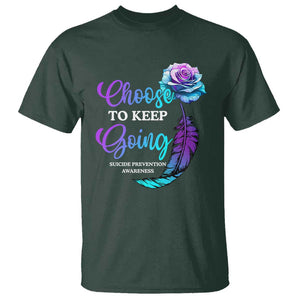 Suicide Prevention Awareness T Shirt Choose To Keep Going Semicolon Rose Feather TS11 Dark Forest Green Print Your Wear