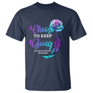 Suicide Prevention Awareness T Shirt Choose To Keep Going Semicolon Rose Feather TS11 Navy Print Your Wear