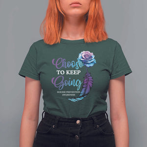 Suicide Prevention Awareness T Shirt For Women Choose To Keep Going Semicolon Rose Feather TS11 Dark Forest Green Print Your Wear