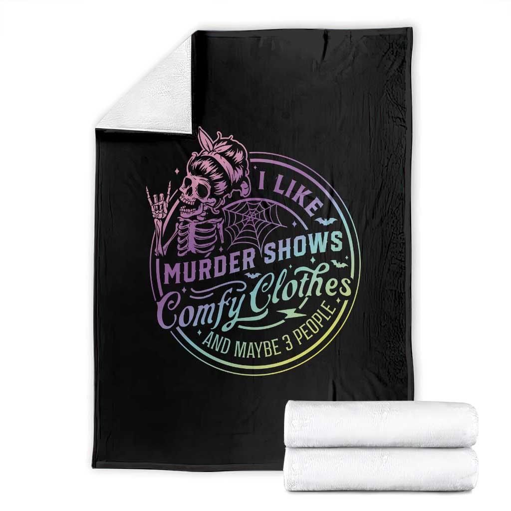 Funny I Like Murder Shows Comfy Clothes And Maybe 3 People Throw Blanket Crime Show Lover TS11 Black Print Your Wear