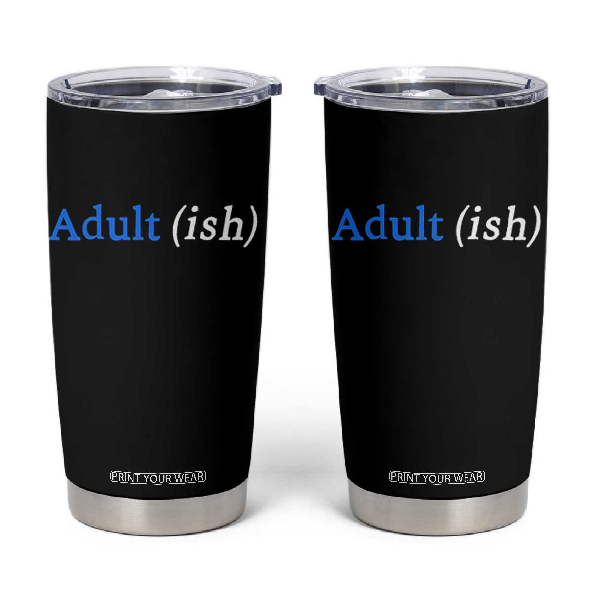 Funny Adultish Adult Sarcasm 18th Birthday Tumbler Cup TS11 Black Print Your Wear