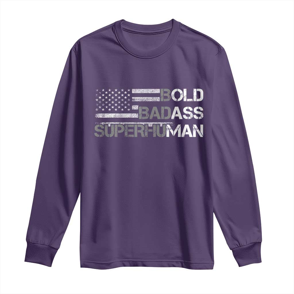 Funny Bold Badass Superhuman Long Sleeve Shirt Vintage American Flag Fathers Day TS11 Purple Print Your Wear