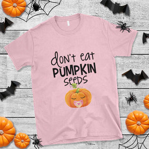 Halloween Pregnancy Reveal T Shirt Don't Eat Pumpkin Seeds Maternity Baby Pumpkin TS11 Light Pink Print Your Wear