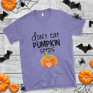 Halloween Pregnancy Reveal T Shirt Don't Eat Pumpkin Seeds Maternity Baby Pumpkin TS11 Violet Print Your Wear