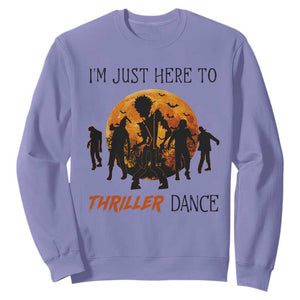 Funny Halloween Sweatshirt I'm Just Here To Thriller Dance Zombie Dance Moon TS11 Violet Print Your Wear