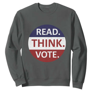 Read Think Vote Sweatshirt Presidential Election 2024 Vintage USA Flag TS11 Dark Heather Print Your Wear