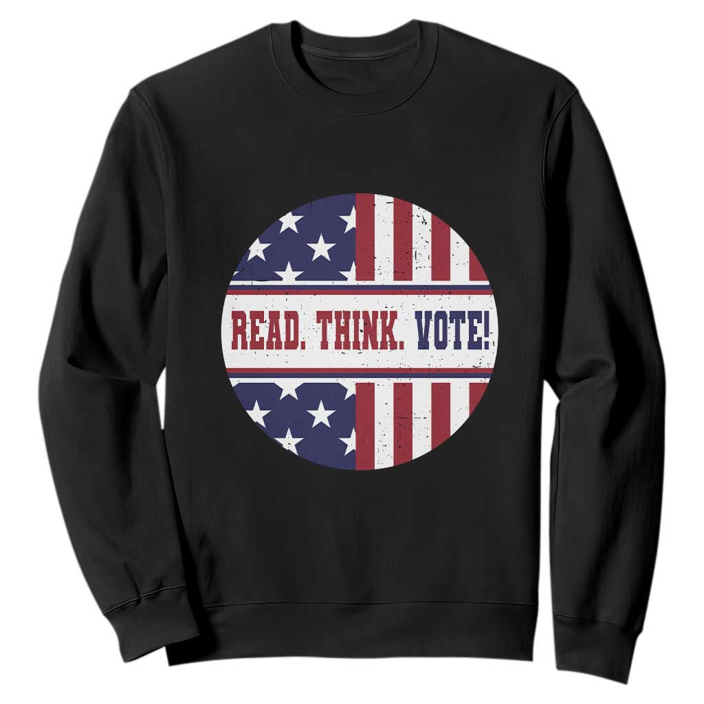 Read Think Vote Sweatshirt Presidential Election 2024 Vintage American Flag TS11 Black Print Your Wear