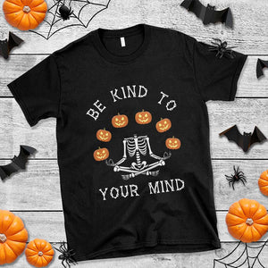 Funny Halloween T Shirt Be Kind To Your Mind Pumpkin Head Skeleton TS11 Black Print Your Wear