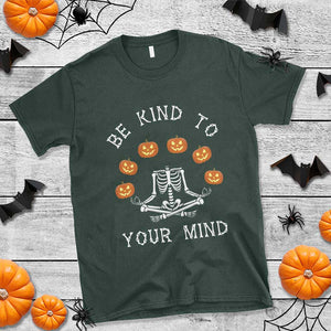 Funny Halloween T Shirt Be Kind To Your Mind Pumpkin Head Skeleton TS11 Dark Forest Green Print Your Wear