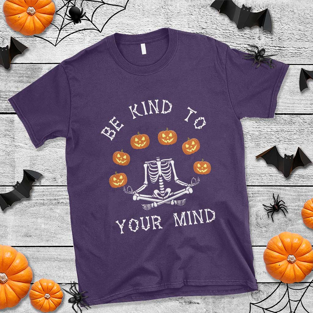 Funny Halloween T Shirt Be Kind To Your Mind Pumpkin Head Skeleton TS11 Purple Print Your Wear