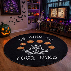 Funny Halloween Round Rug Be Kind To Your Mind Pumpkin Head Skeleton