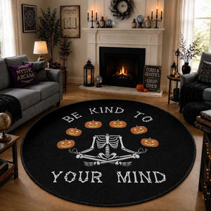 Funny Halloween Round Rug Be Kind To Your Mind Pumpkin Head Skeleton