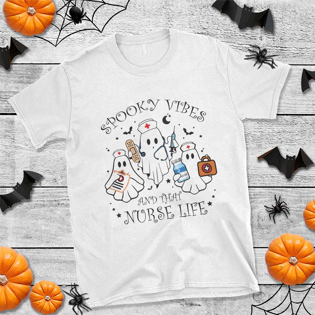 Halloween Nurse T Shirt Spooky Vibes And That Nurse Life Ghost TS11 White Print Your Wear