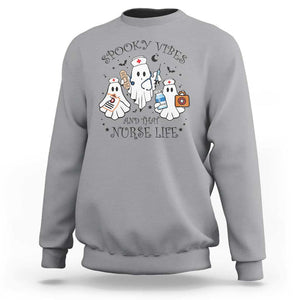 Halloween Nurse Sweatshirt Spooky Vibes And That Nurse Life Ghost TS11 Sport Gray Print Your Wear