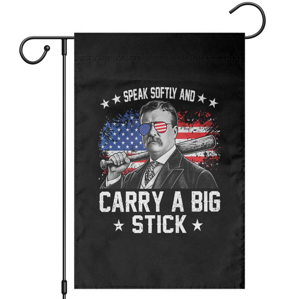 Historical Theodore Quotes Garden Flag Speak Softly And Carry A Big Stick US Flag