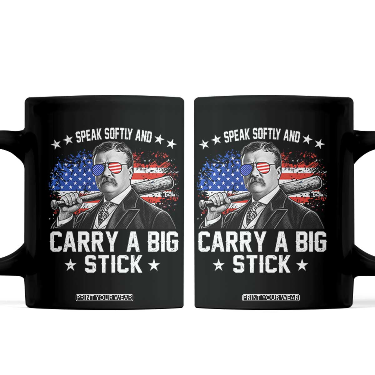 Historical Theodore Quotes Coffee Mug Speak Softly And Carry A Big Stick US Flag