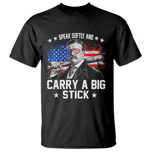 Historical Theodore Quotes T Shirt Speak Softly And Carry A Big Stick US Flag