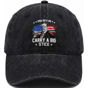 Historical Theodore Quotes Washed Cotton Baseball Cap Speak Softly And Carry A Big Stick US Flag