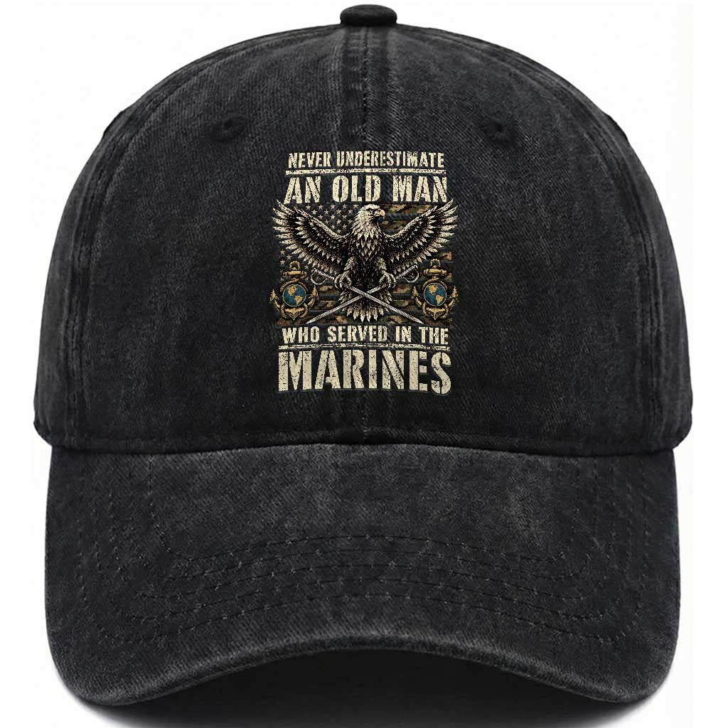 Never Underestimate An Old Man Who Served In The Marines Veteran Military Washed Cotton Baseball Cap