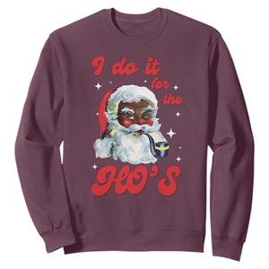 Funny I Do It For The Ho's Sweatshirt Christmas Naughty Santa TS11 Maroon Print Your Wear