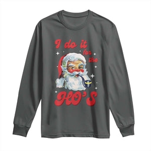 Funny I Do It For The Ho's Long Sleeve Shirt Christmas Black Naughty Santa TS11 Dark Heather Print Your Wear