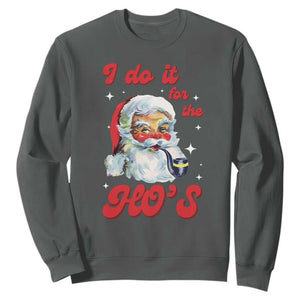 Funny I Do It For The Ho's Sweatshirt Christmas Black Naughty Santa TS11 Dark Heather Print Your Wear