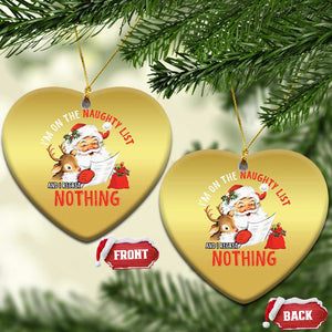 Funny Christmas Santa Christmas Ornament I'm On The Naughty List And I Regret Nothing TS11 Heart Gold Print Your Wear