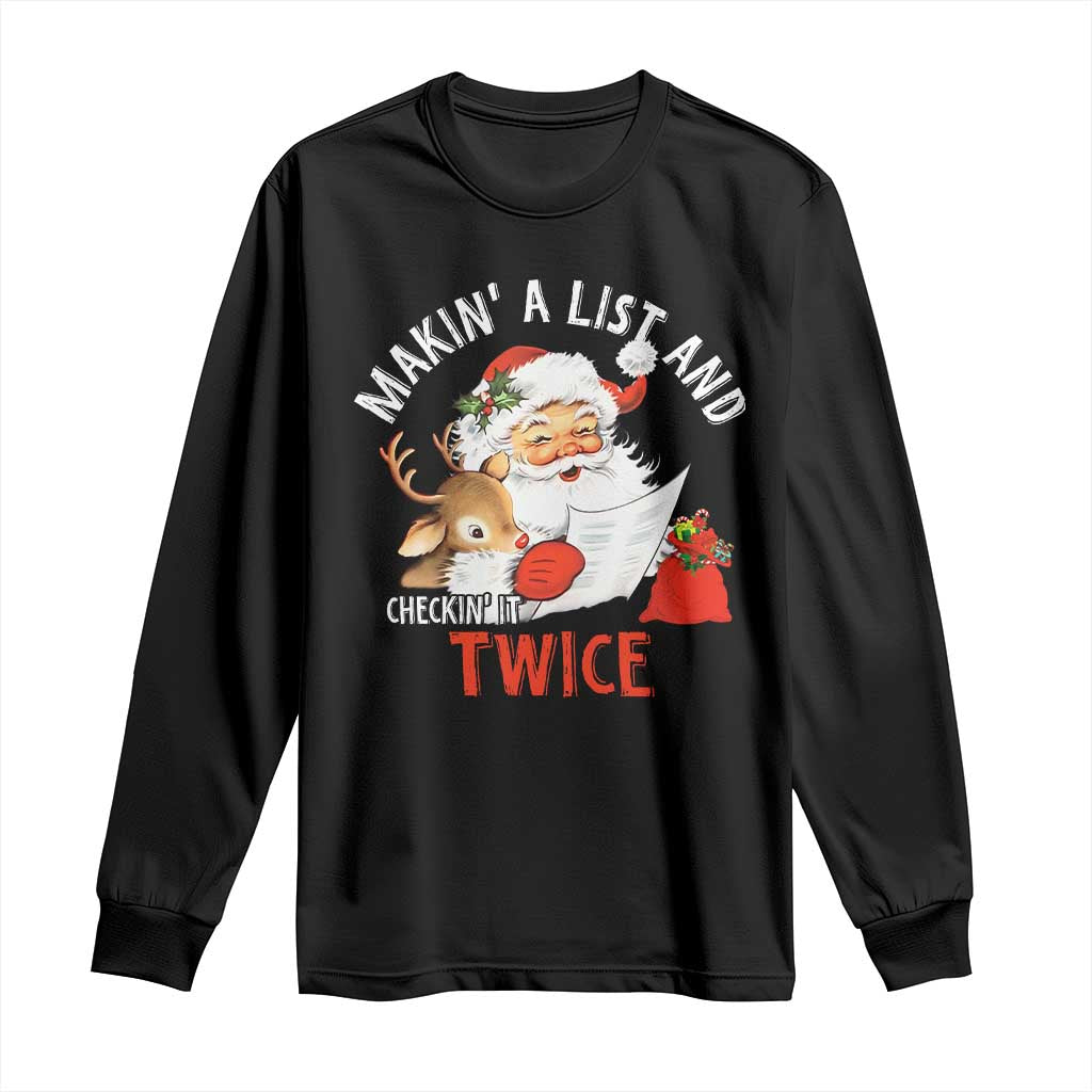 Funny Christmas Santa Long Sleeve Shirt Makin' A List And Checkin' It Twice TS11 Black Print Your Wear