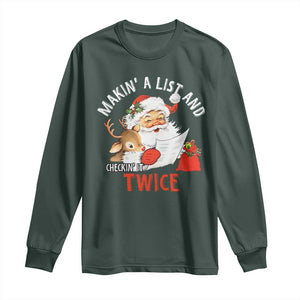 Funny Christmas Santa Long Sleeve Shirt Makin' A List And Checkin' It Twice TS11 Dark Forest Green Print Your Wear