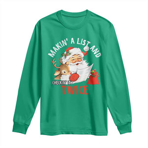 Funny Christmas Santa Long Sleeve Shirt Makin' A List And Checkin' It Twice TS11 Irish Green Print Your Wear