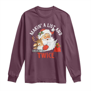 Funny Christmas Santa Long Sleeve Shirt Makin' A List And Checkin' It Twice TS11 Maroon Print Your Wear