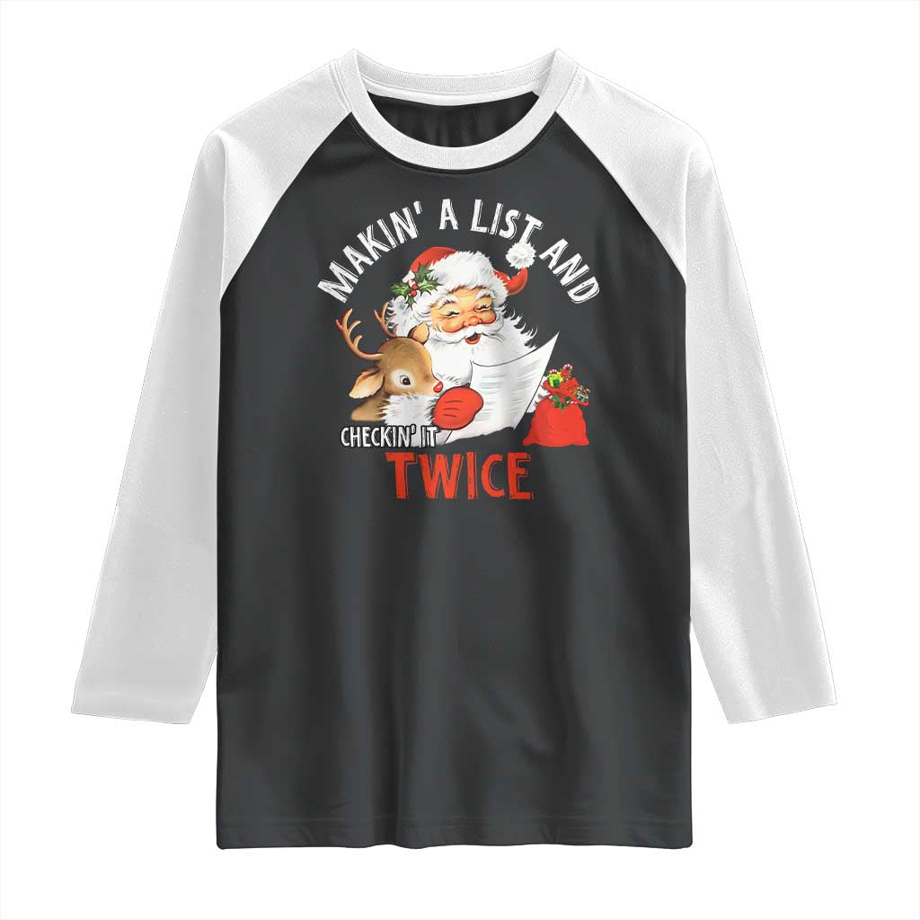 Funny Christmas Santa Raglan Shirt Makin' A List And Checkin' It Twice TS11 Black White Print Your Wear
