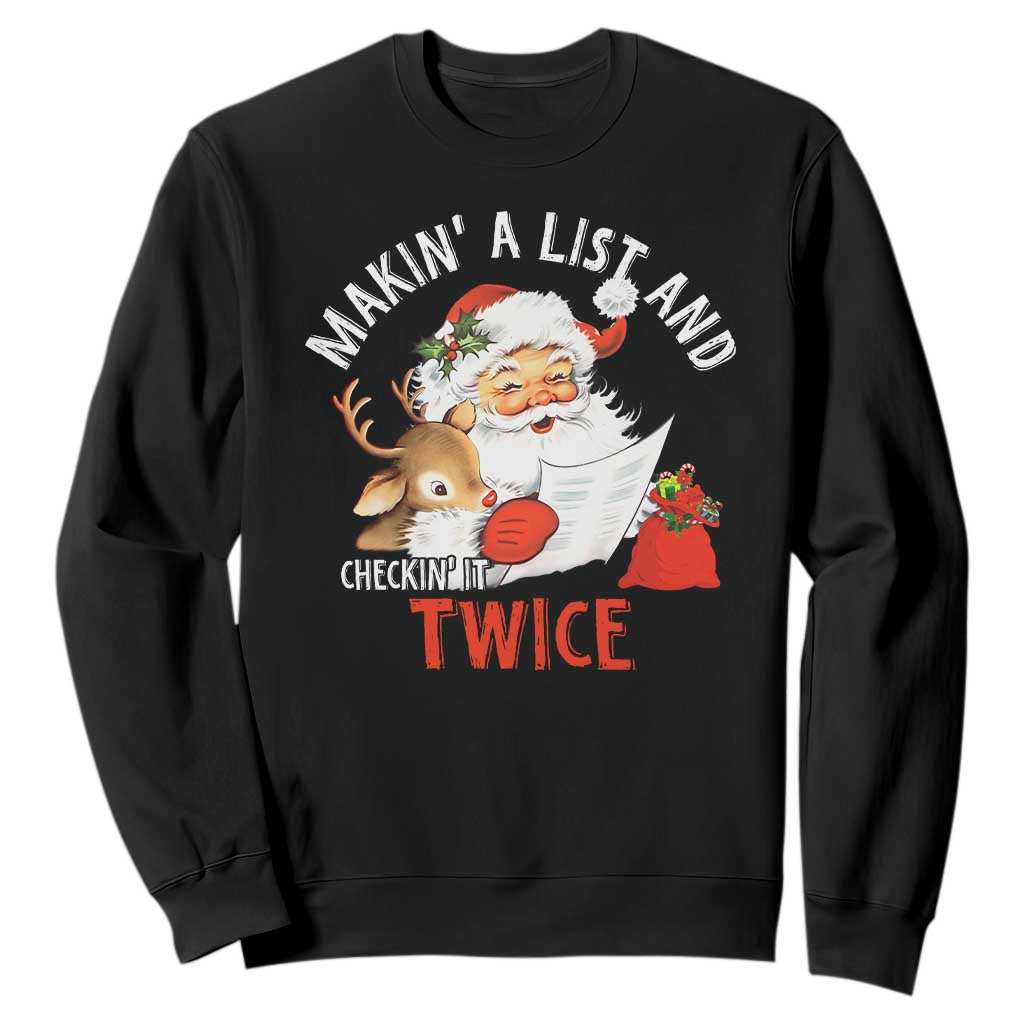 Funny Christmas Santa Sweatshirt Makin' A List And Checkin' It Twice TS11 Black Print Your Wear