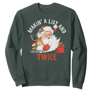 Funny Christmas Santa Sweatshirt Makin' A List And Checkin' It Twice TS11 Dark Forest Green Print Your Wear