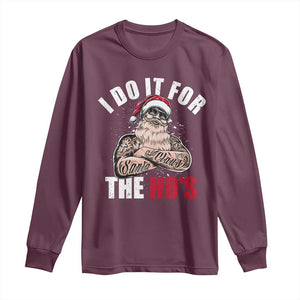 Funny Christmas Santa Long Sleeve Shirt I Do It For The Ho's TS11 Maroon Print Your Wear