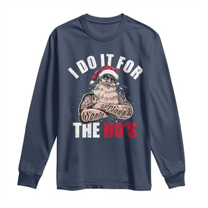 Funny Christmas Santa Long Sleeve Shirt I Do It For The Ho's TS11 Navy Print Your Wear