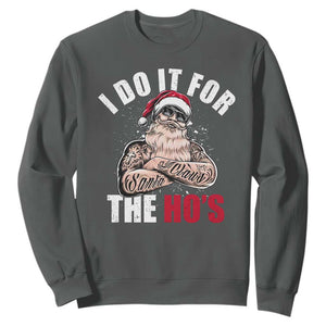 Funny Christmas Santa Sweatshirt I Do It For The Ho's TS11 Dark Heather Print Your Wear