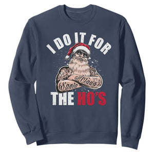 Funny Christmas Santa Sweatshirt I Do It For The Ho's TS11 Navy Print Your Wear