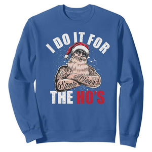 Funny Christmas Santa Sweatshirt I Do It For The Ho's TS11 Royal Blue Print Your Wear