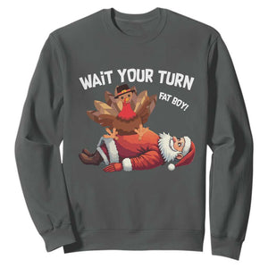 Funny ThanksMas Sweatshirt Wait Your Turn Fat Boy Turkey Santa TS11 Dark Heather Print Your Wear