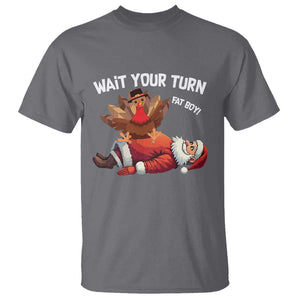 Funny ThanksMas T Shirt Wait Your Turn Fat Boy Turkey Santa TS11 Charcoal Print Your Wear