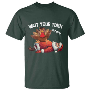 Funny ThanksMas T Shirt Wait Your Turn Fat Boy Turkey Santa TS11 Dark Forest Green Print Your Wear