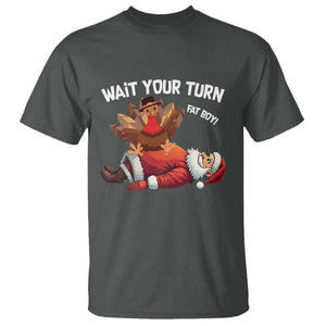 Funny ThanksMas T Shirt Wait Your Turn Fat Boy Turkey Santa TS11 Dark Heather Print Your Wear