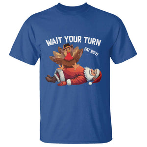 Funny ThanksMas T Shirt Wait Your Turn Fat Boy Turkey Santa TS11 Royal Blue Print Your Wear