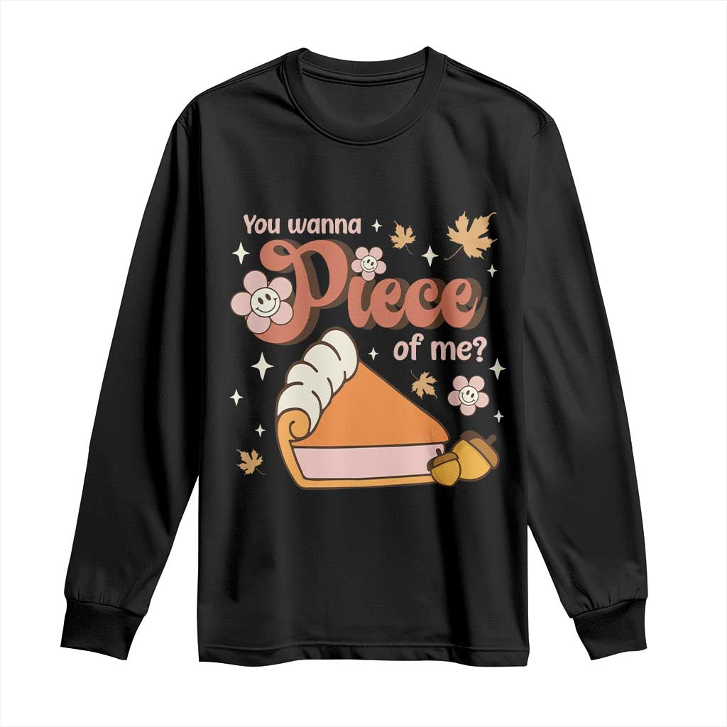 Funny Retro Thanksgiving Long Sleeve Shirt You Wanna Piece Of Me Fall Season Family Matching TS11 Black Print Your Wear