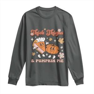 Funny Retro Thanksgiving Long Sleeve Shirt Thick Thighs And Pumpkin Pie Fall Season Family Matching TS11 Dark Heather Print Your Wear